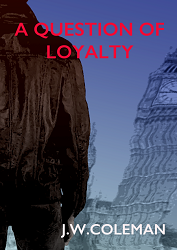A question of Loyalty by J W Coleman