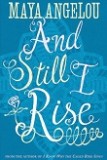 And I Still Rise by Maya Angelou