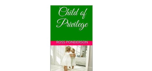 Child of Privilege by Ross Ponderson feature