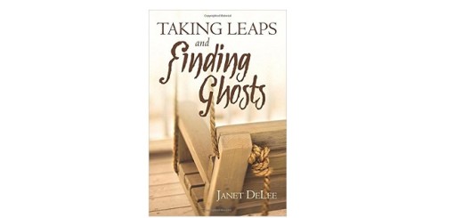 Feature Image - Taking Leaps and Finding Ghosts by Janet DeLee