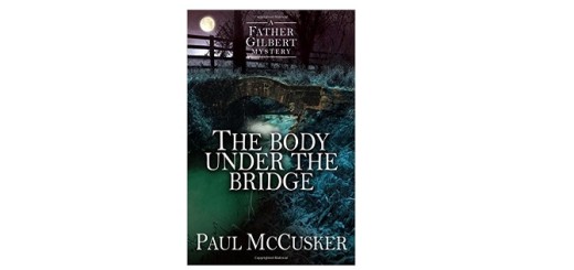 Feature Image - The Body under the Bridge by Paul McCusker