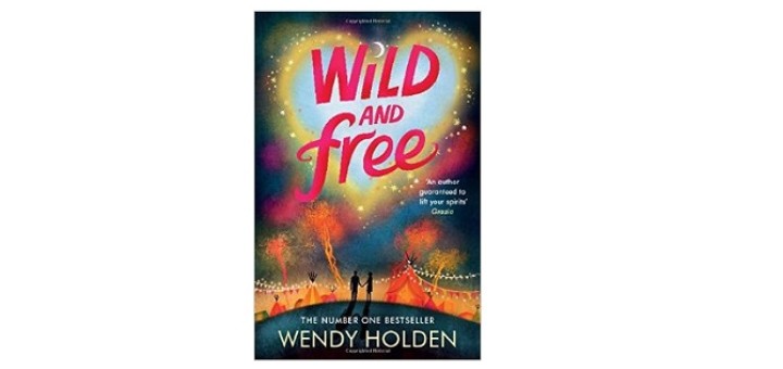 Feature Image - Wild and Free by Wendy Holden