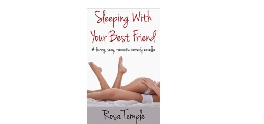 Sleeping with your best friend by Rosa Temple feature