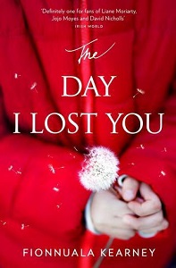 The Day I Lost You by Fionnuala Kearney