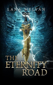 The Eternity Road by Lana Melyan