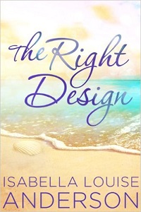 The Right Design by Isabella Louise Anderson