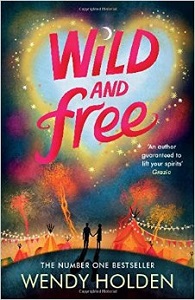 Wild and Free by Wendy Holden