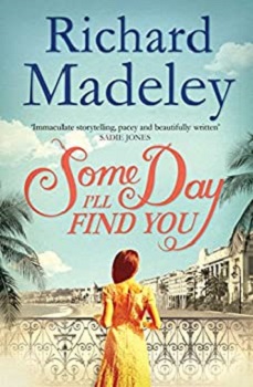 someday I'll find you by richard Madeley