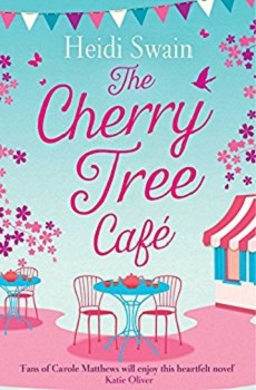 The Cherry Tree Cafe by Heidi Swain