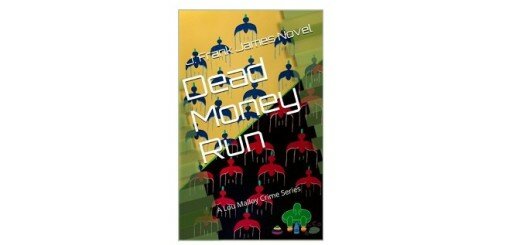 Feature image - Dead Money Run by J. Frank James