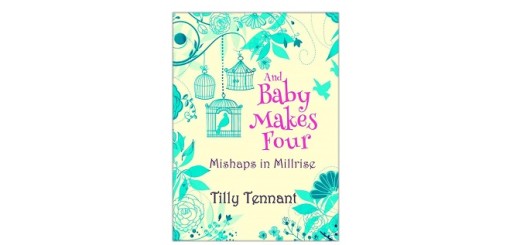 And Baby Makes Four by Tilly Tennant