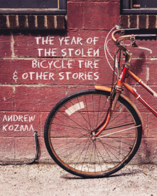 The Year of the Stolen Bicycle Tire by Andrew Kozma