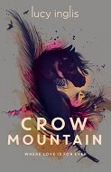 Lucy Inglis, Crow Mountain