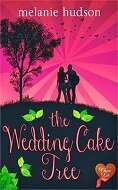 The Wedding Cake Tree by Melanie Hudson