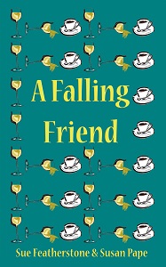 A Falling Friend by Sue Featherstone and Susan Pape