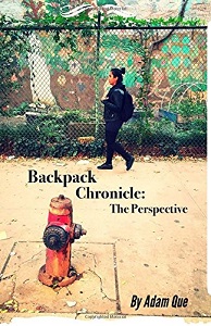 Backpack Chronicles The Perspective by Adam Que