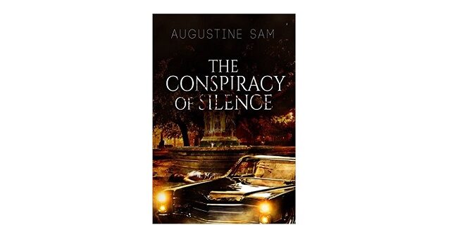 Feature Image - The Conspiracy of Silence by Augustine Sam