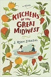 Kitchens of the Great Midwest by J. Ryan Stradal