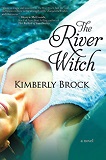 The River Witch by Kimberely Brock