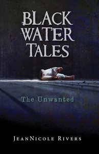 Black Water Tales The Unwanted.