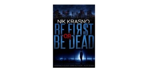 Feature Image - Be First or be Dead by Nik Krasno