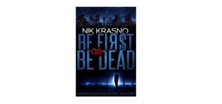 Feature Image - Be First or be Dead by Nik Krasno