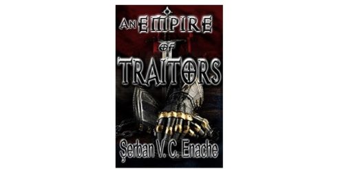 Feature Image - Empire of Traitors by Serban V.C.Enache