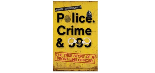 Feature Image - Police, crime and 999 by john donoghue
