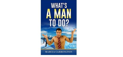 Feature Image - What's a man to do by Marica Carrington