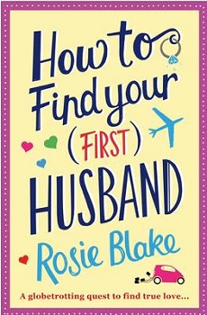 How to Find Your First Husband by Rosie Blake