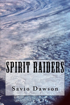 Spirit Raiders by Savio Dawson