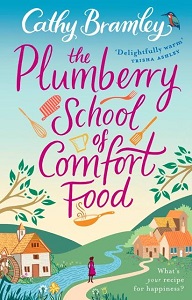 The Plumberry School of Comfort Food by Cathy Bramley