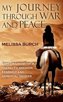 My Journey through war and peace by melissa burch