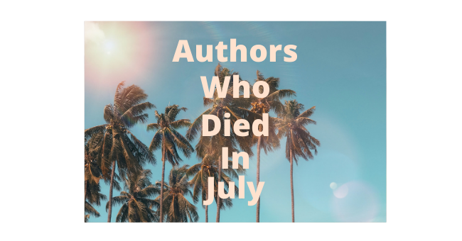 Feature Image - Authors who died in July