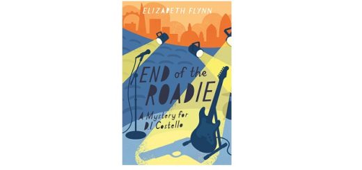Feature Image - End of a Roadie by Elizabeth Flynn