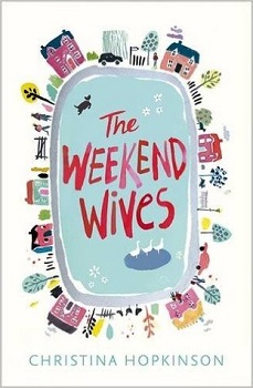 The Weekend Wives by Christina Hopkinson