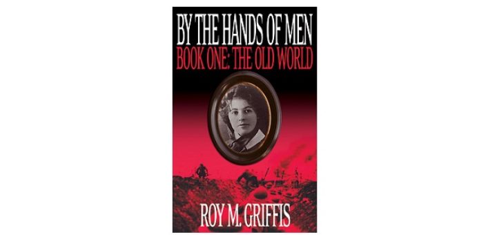 Feature Image - By the Hands of Men book one by Roy.M Griffis