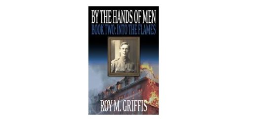 feature-image-by-the-hands-of-men-by-roy-m-griffis-book-two