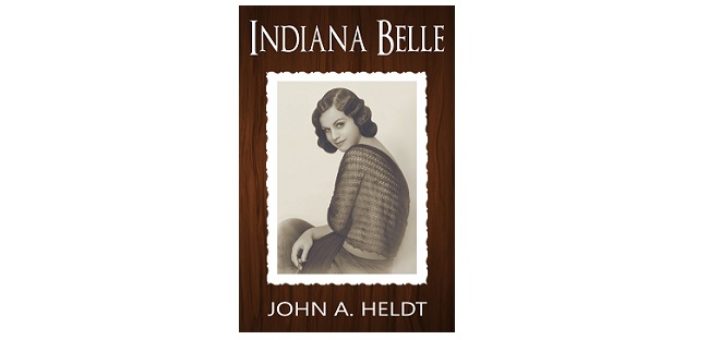 Feature Image - Indiana Belle by John A Heldt cover
