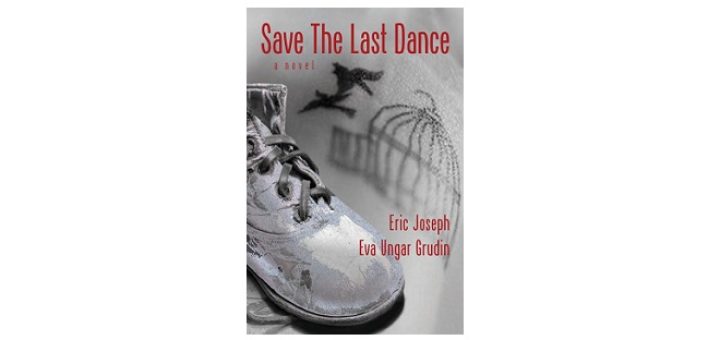 feature-image-save-the-last-dance-by-eric-joseph-and-eva-ungar-grudin