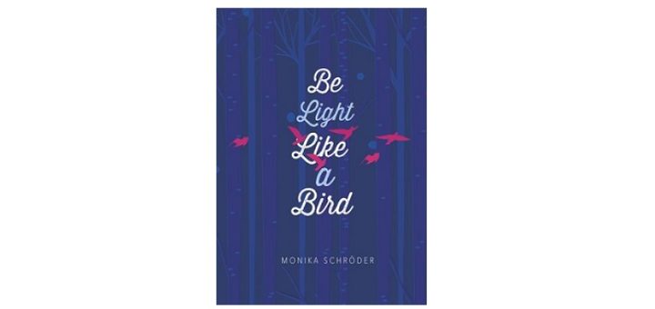 feature-image-be-light-like-a-bird-by-monika-schroder