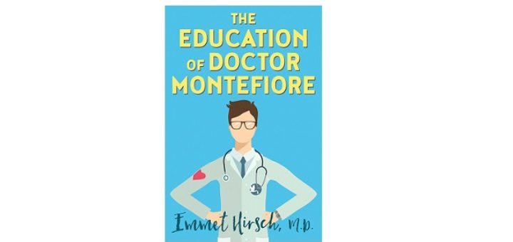 feature-image-the-education-of-doctor-montefiore-by-emmet-hirsch-m-d