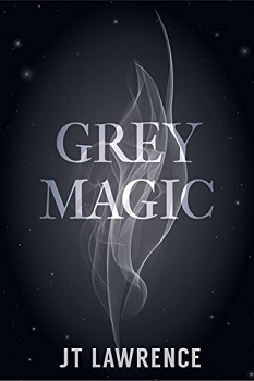 Grey Magic by J.T Lawrence