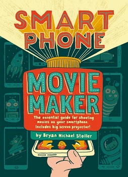 smart-phone-movie-maker-by-bryan-michael-stoller