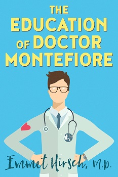 the-education-of-doctor-montefiore-by-emmet-hirsch-m-d