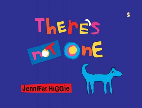 theres-not-one-by-jennifer-higgie