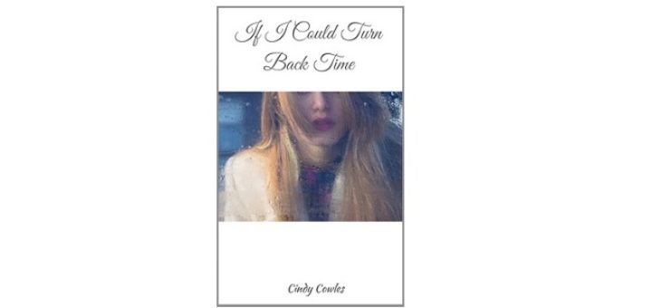 Feature Image - If I could Turn Back Time by Cindy Cowles