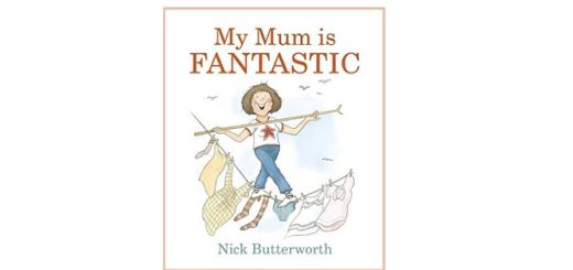 Feature Image - My Mum is Fantastic by Nick Butterworth