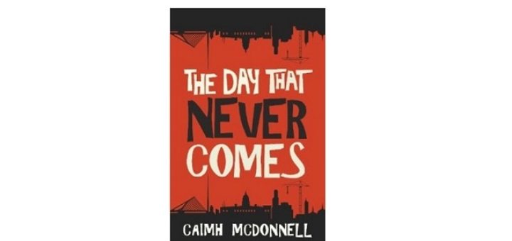 Feature Image - The Day that Never Comes by Caimh McDonnell