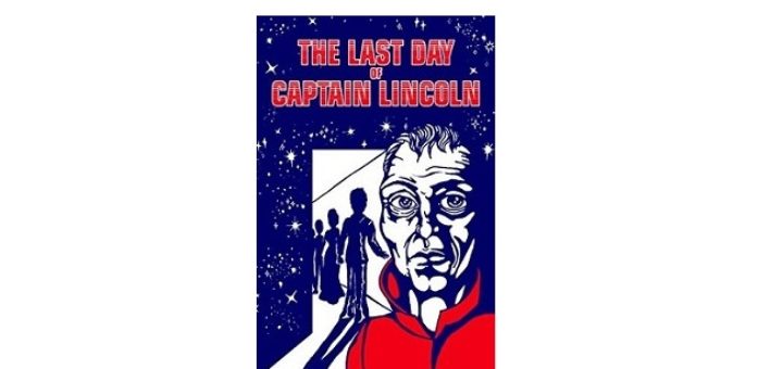 Feature Image - The Last Days of Captain Lincoln by Exo Books